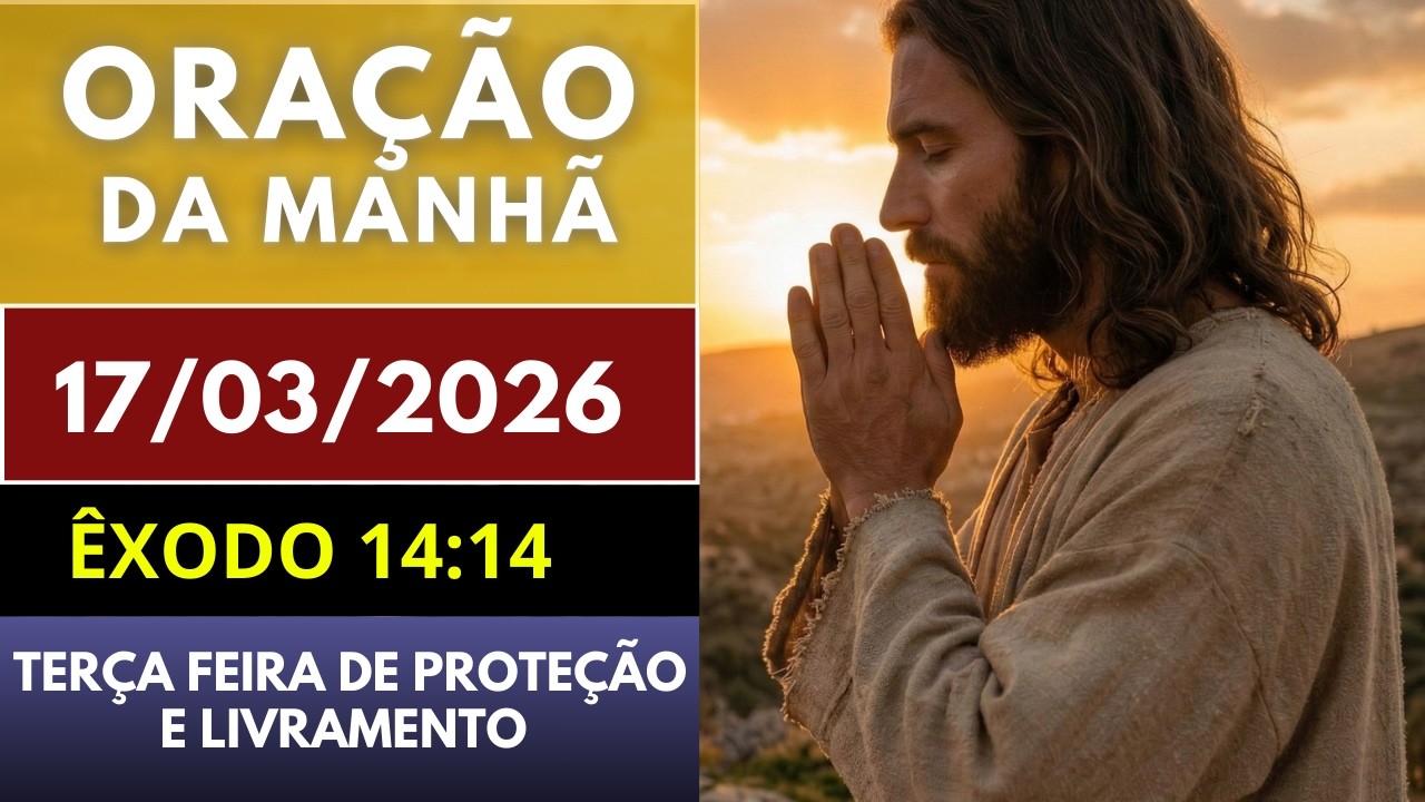 ORAÇÃO DE HOJE, TERÇA FEIRA DE PROTEÇÃO E LIVRAMENTO | DEUS ESTÁ LUTANDO POR VOCÊ | ÊXODO 14:14