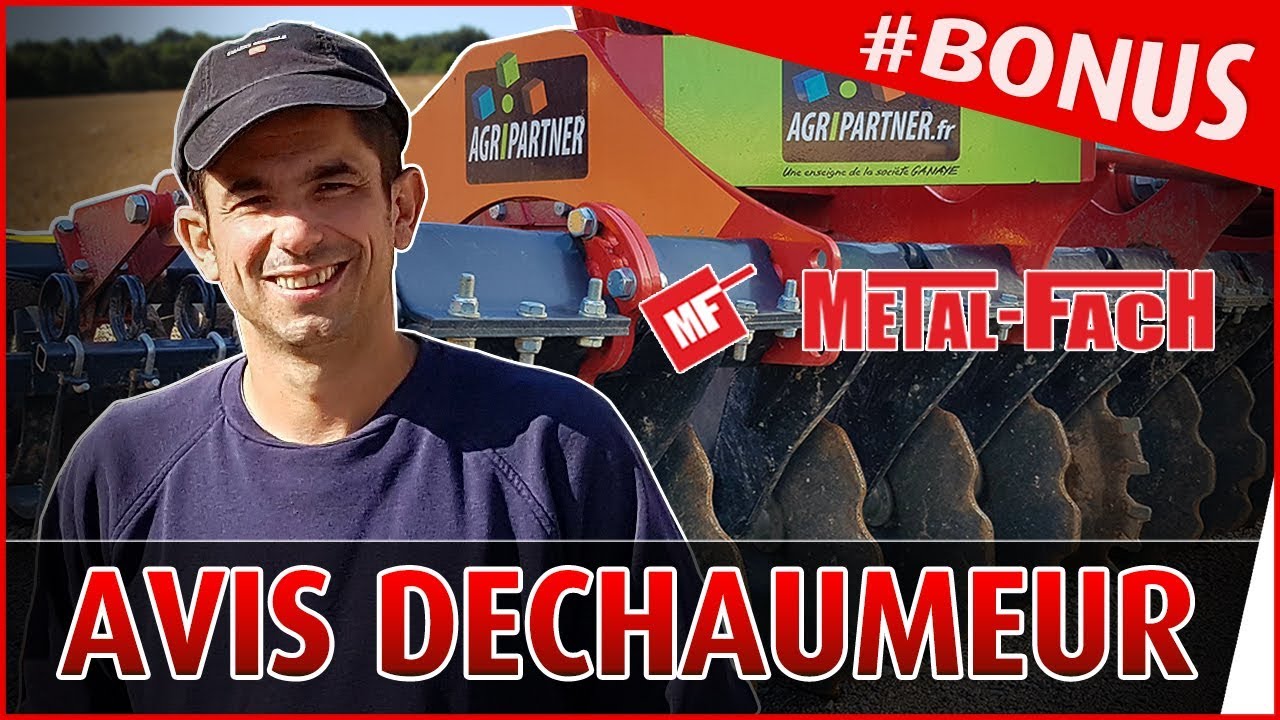 David Forge donne son avis sur le déchaumeur METAL-FACH BIZON 4,50 porté by Agripartner