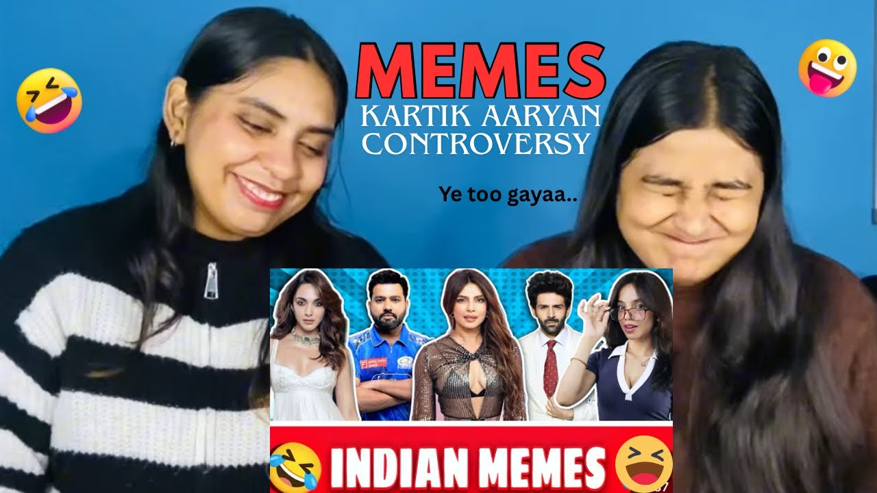 Kartik Aaryan Dating Controversy MEMES | The Girls Squad REACTION !!