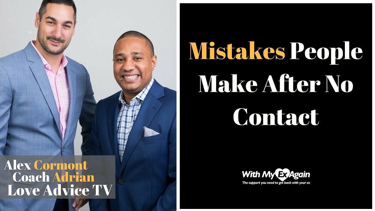Mistakes People Make After No Contact