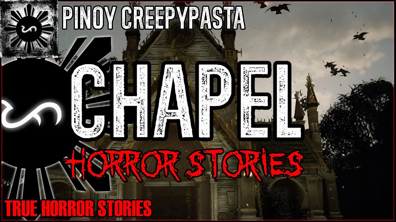 Chapel Horror Stories  | True Horror Stories | Pinoy Creepypasta