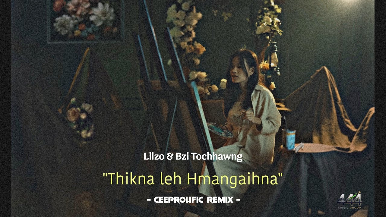 Lilzo & Bzi Tochhawng - Thikna leh Hmangaihna (CeeProlific Remix)