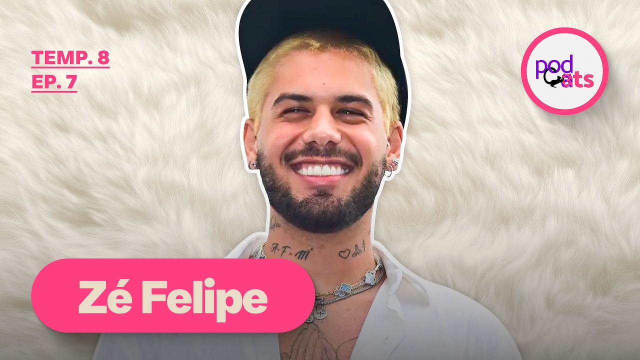 Z&Eacute; FELIPE | PODCATS 8&ordf; TEMP #07