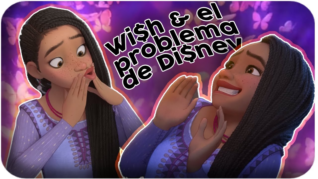 Wish: Todo lo Malo con el Disney Actual