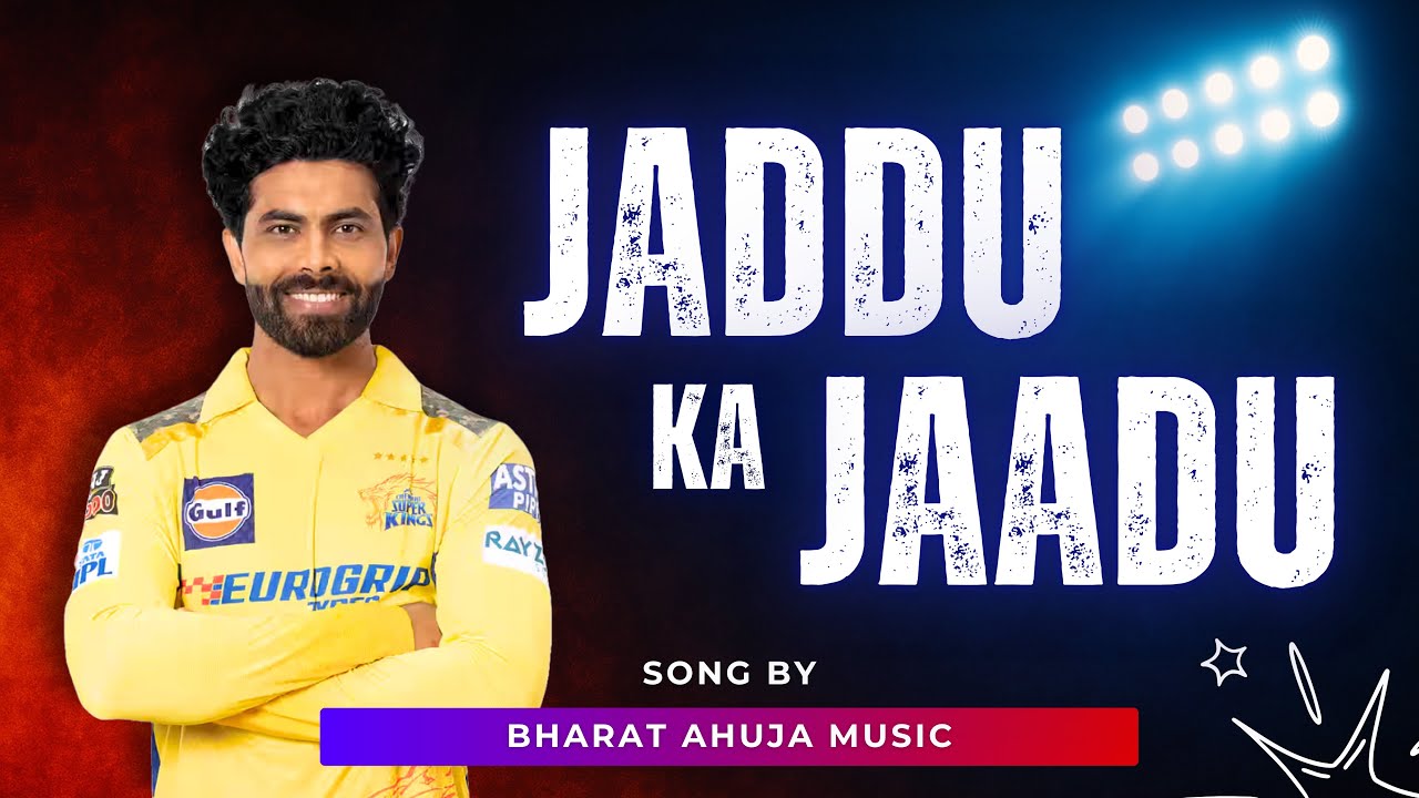 Jaddu Ka Jaadu | Ravindra Jadeja Song Tribute | IPL 2025 Hindi Music