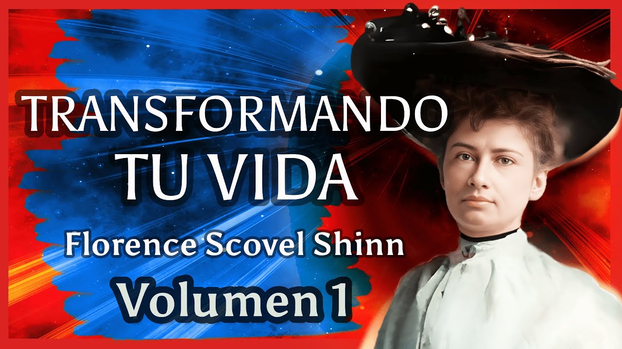 Las increíbles claves de Florence Scovel Shinn que te llevarán al éxito, abundancia y felicidad