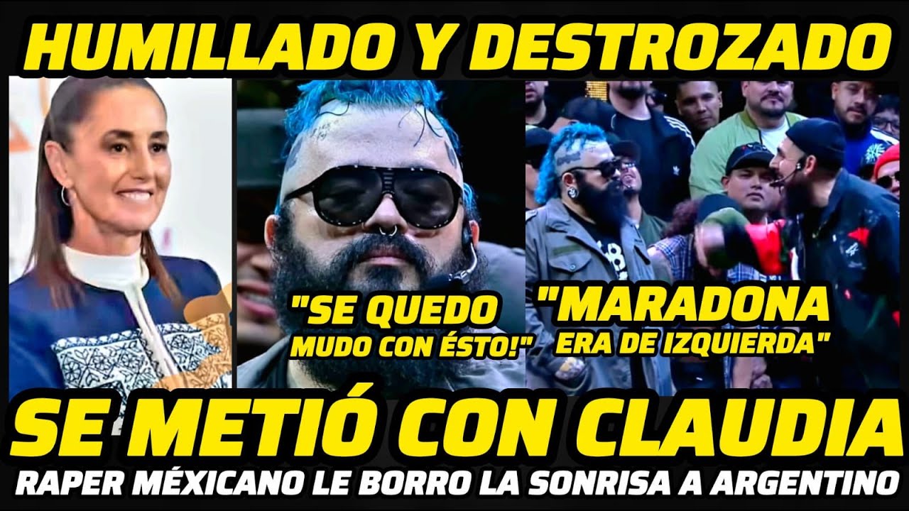 🔴TÓMALA! RAPER MÉXICANO Le BORRO La SONRISA a ARGENTINO Que Se METIÓ CON La PRESIDENTA CLAUDIA