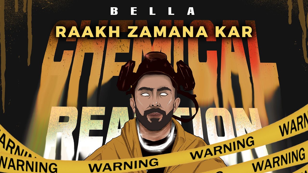 Bella - Raakh Zamana Kar | Chemical Reaction Mixtape | Def Jam India