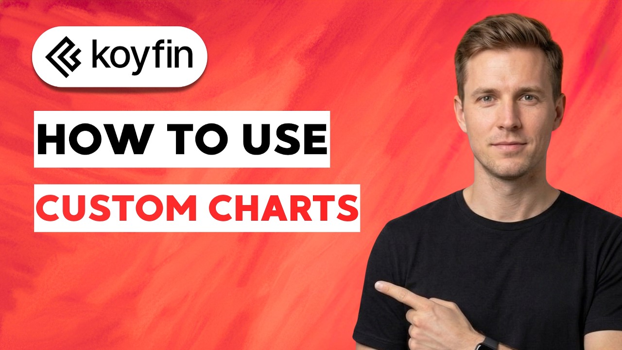 How to use Koyfin Custom Charts [2026 Full Guide]
