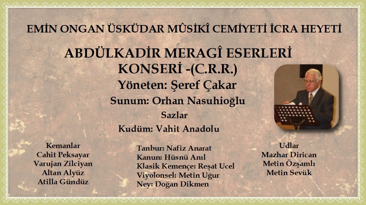 ÜMC İcra Heyeti-Abdülkadir Meragî Eserleri Konseri-(CRR)-Şef: Şeref Çakar