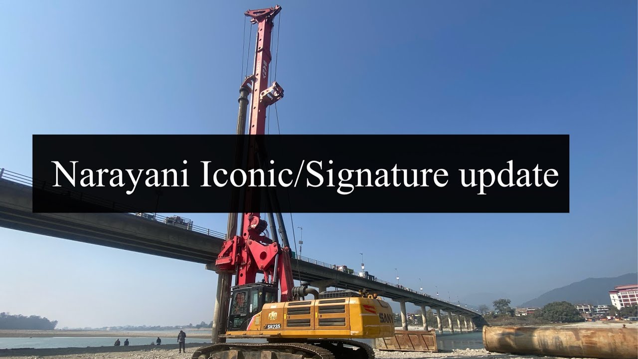 आइपुग्यो नारायणी नदी मा Iconic/Signature Bridge बनाउन आधुनिक उपकरण Breaking Update #Gurung Damar 