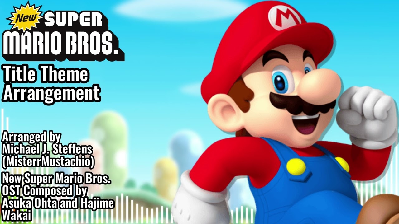 MisterrMustachio's New Super Mario Bros. Title Theme Arrangement