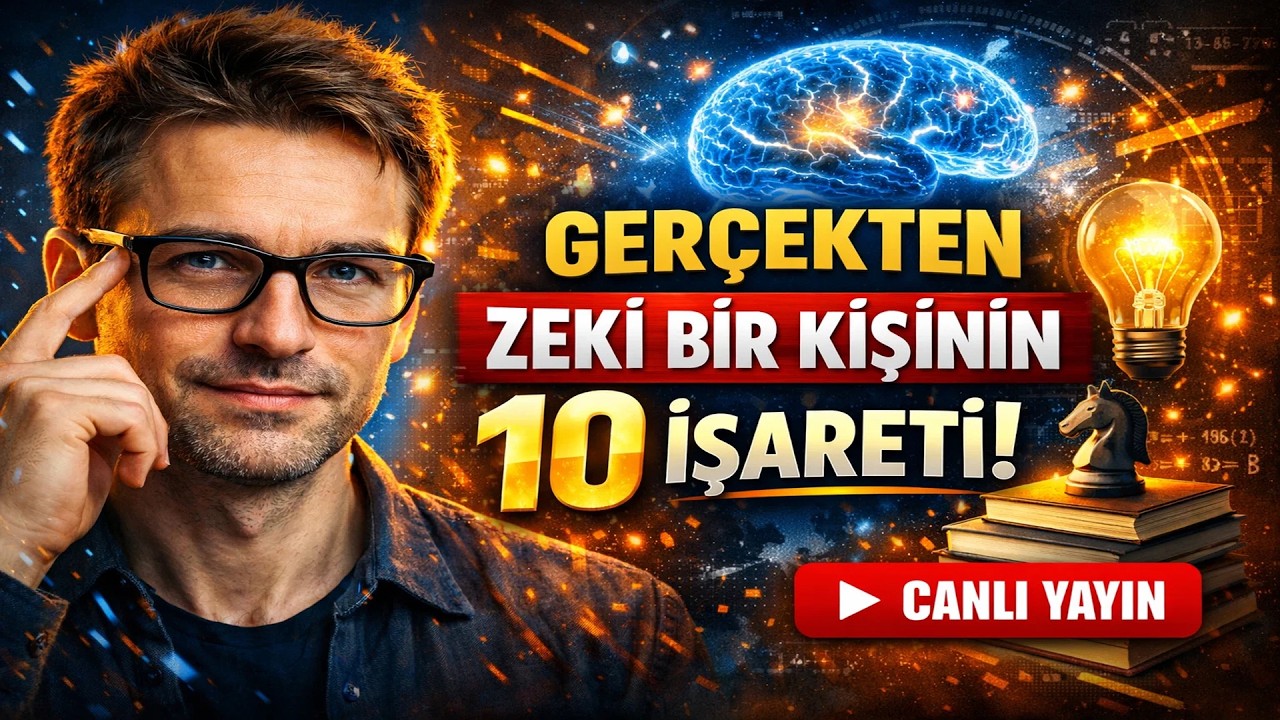 LIVE 🔴 Gerçekten Zeki Bir Kişinin 10 İşareti
