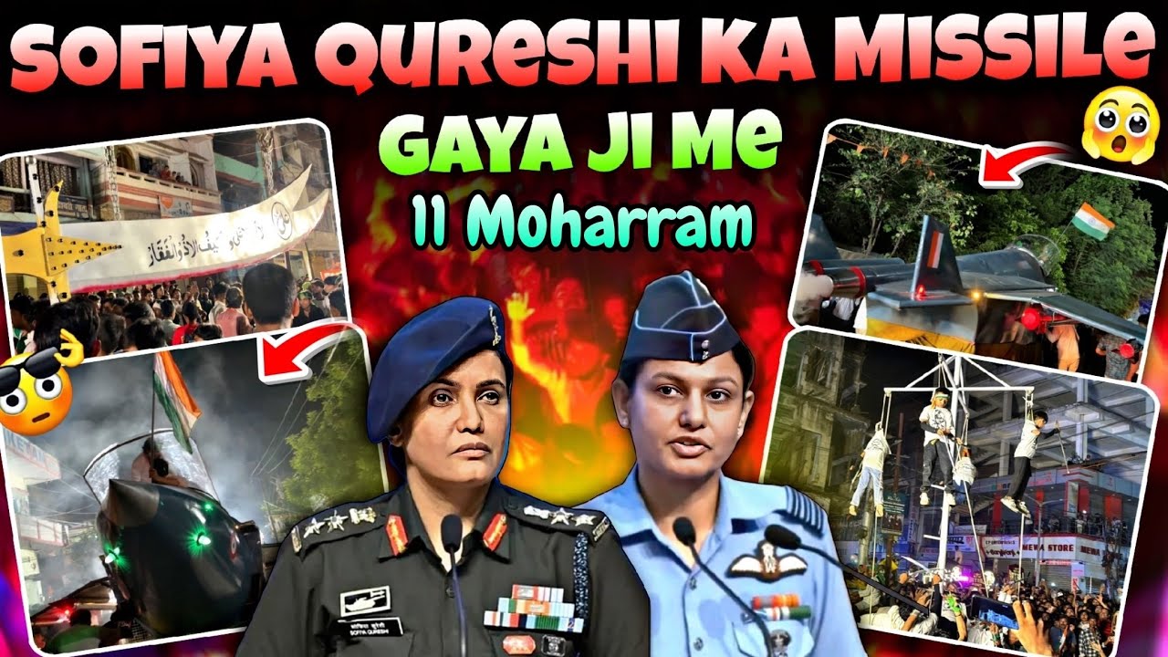 Sofia Qureshi Ka Missile Aaya 😦 11 Muharram Ko  Nadraganj Gaya Me | 11 Muharram Gaya Bihar 