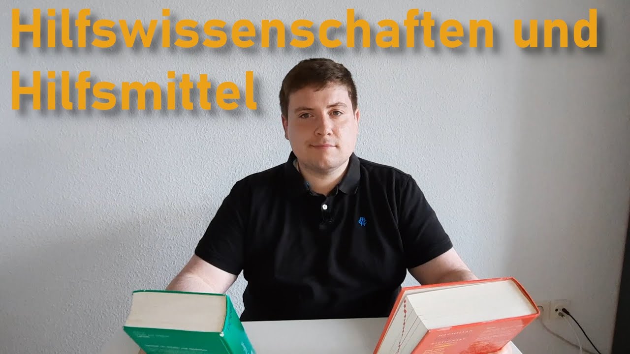 Hilfswissenschaften und Hilfsmittel der Geschichtswissenschaft - Geschichte Grundlagen