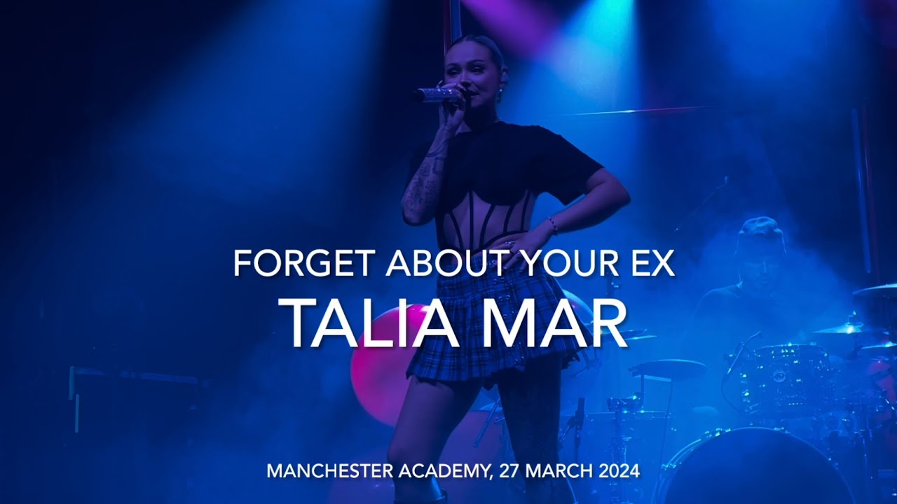 Talia Mar - Forget About Your Ex - Live @ Manchester Academy, 27 March 2024
