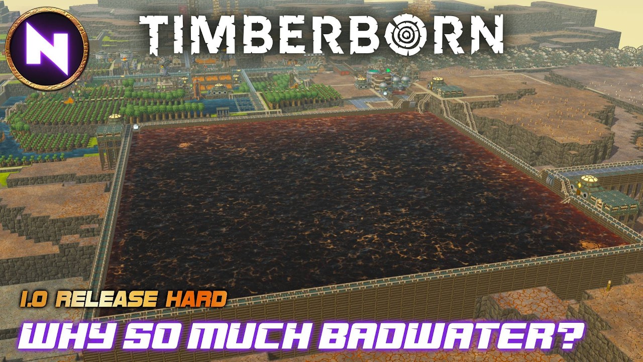 Infinite Supply of BADWATER! | 07 | TIMBERBORN 1.0 [Hard] | Lets Play
