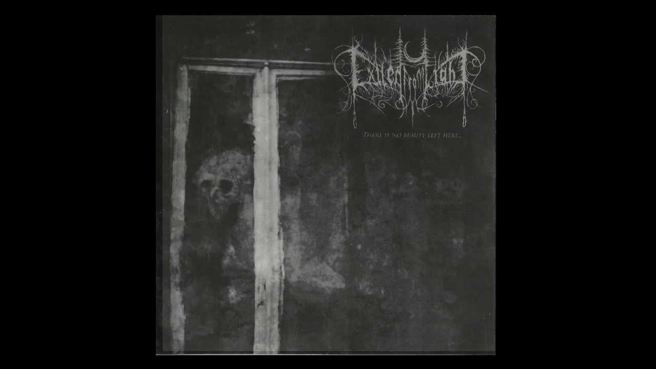 Exiled From Light - There Is No Beauty Left Here Full Album 2010, High Quality