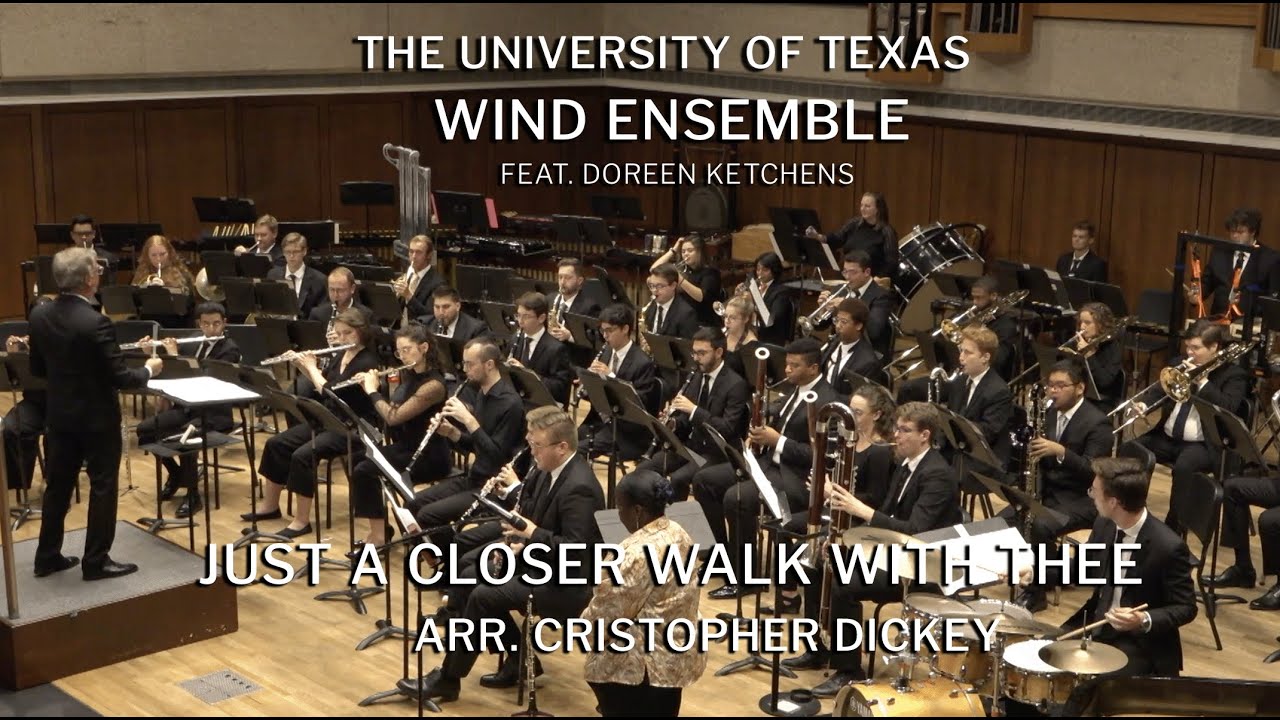 The University of Texas Wind Ensemble • Just a Closer Walk With Thee, featuring Doreen Ketchens