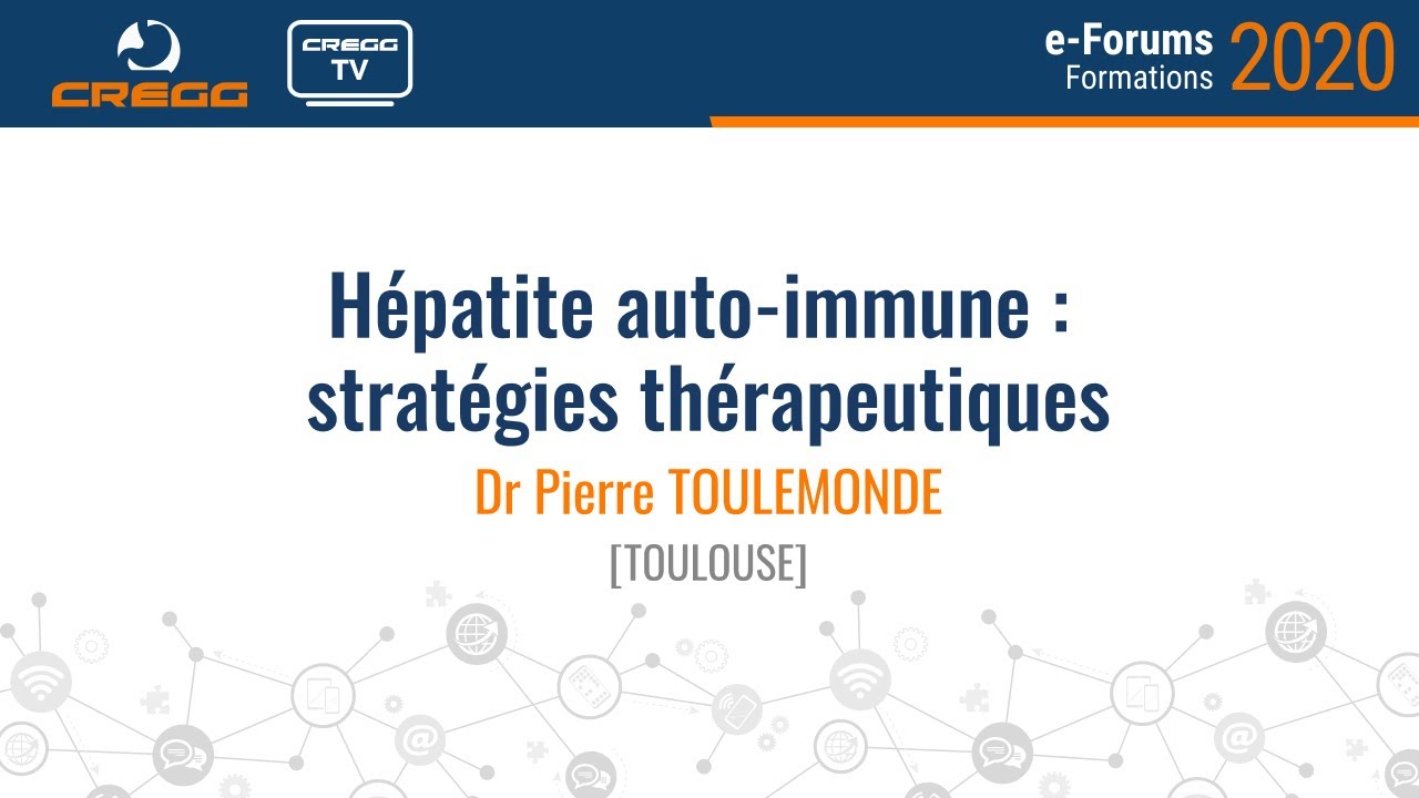 Dr Pierre Toulemonde - Hépatite auto-immune : stratégies thérapeutiques