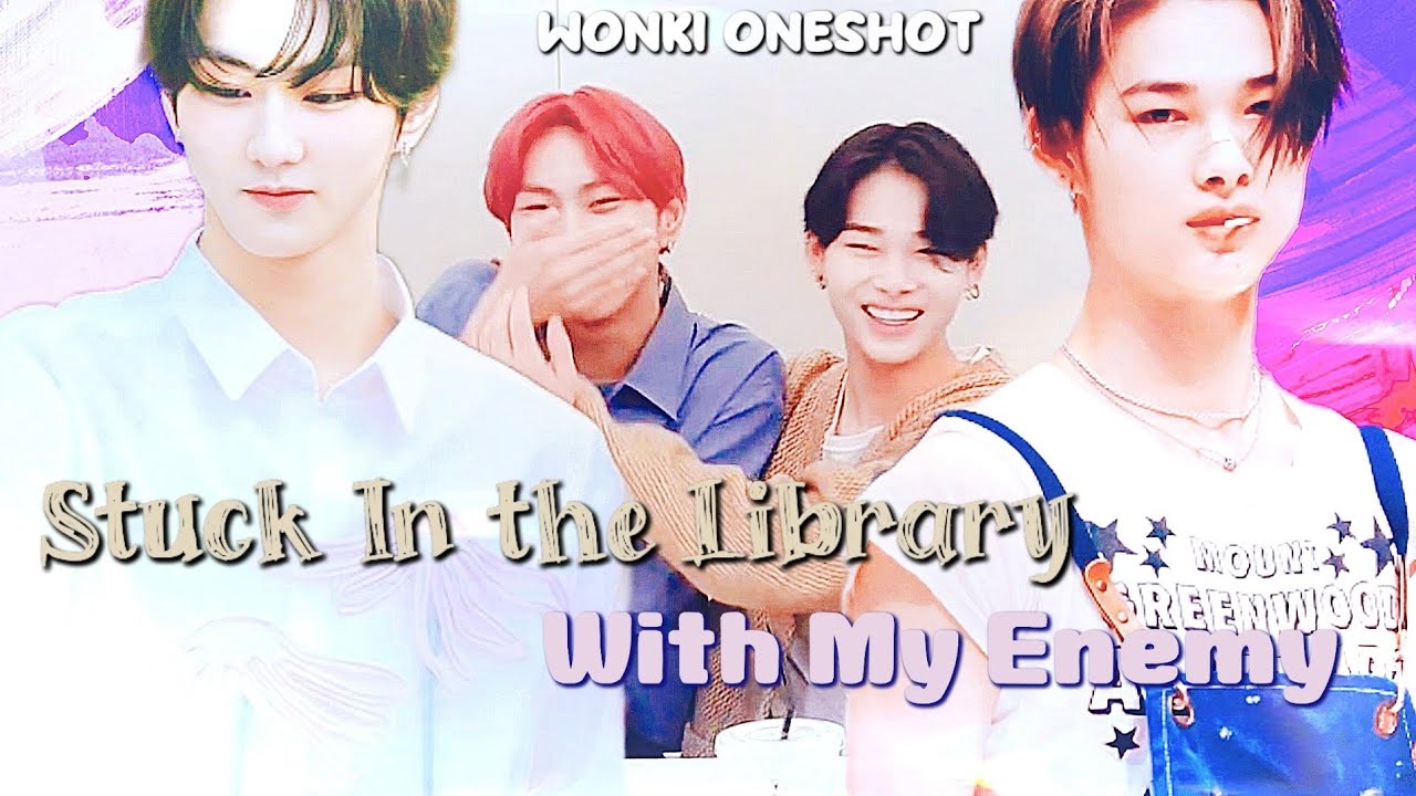 𝙎𝙩𝙪𝙘𝙠 𝙄𝙣 𝙏𝙝𝙚 𝙇𝙞𝙗𝙧𝙖𝙧𝙮 𝙒𝙞𝙩𝙝 𝙈𝙮 𝙀𝙣𝙚𝙢𝙮 | 𝘞𝘰𝘯𝘬𝘪 𝘖𝘯𝘦𝘴𝘩𝘰𝘵