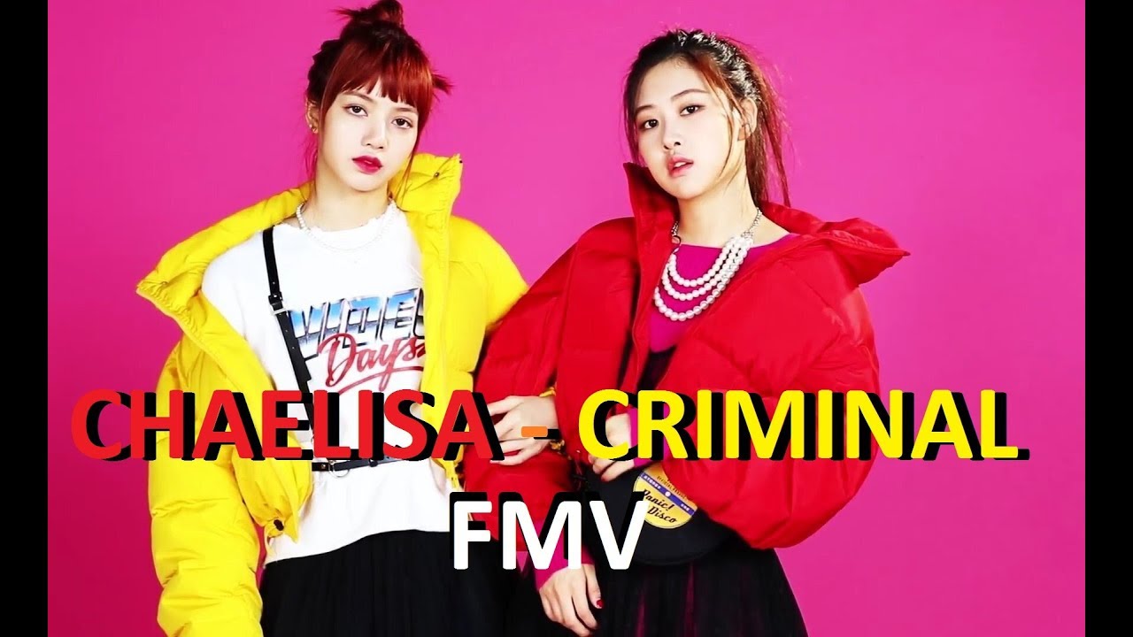 Rosé & Lisa (CHAELISA) - Criminal // FMV