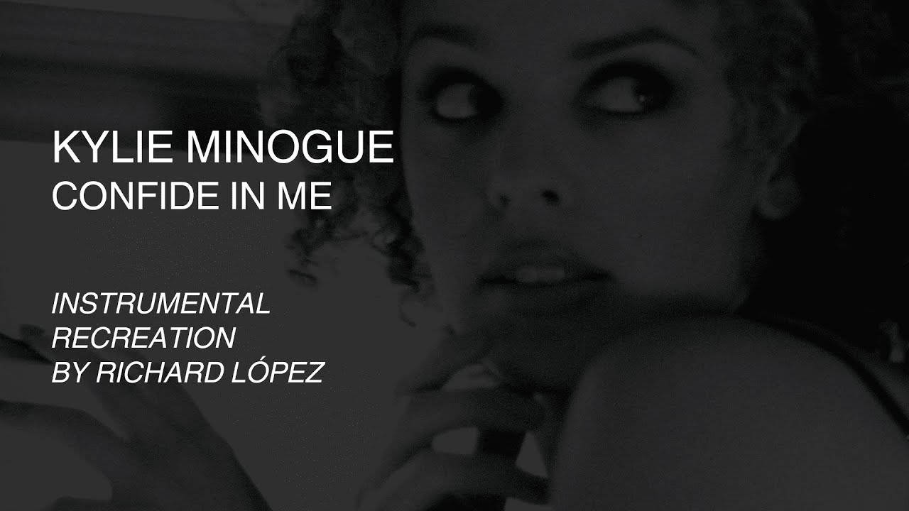 Kylie Minogue - Confide In Me (Instrumental Recreation by Richard López)