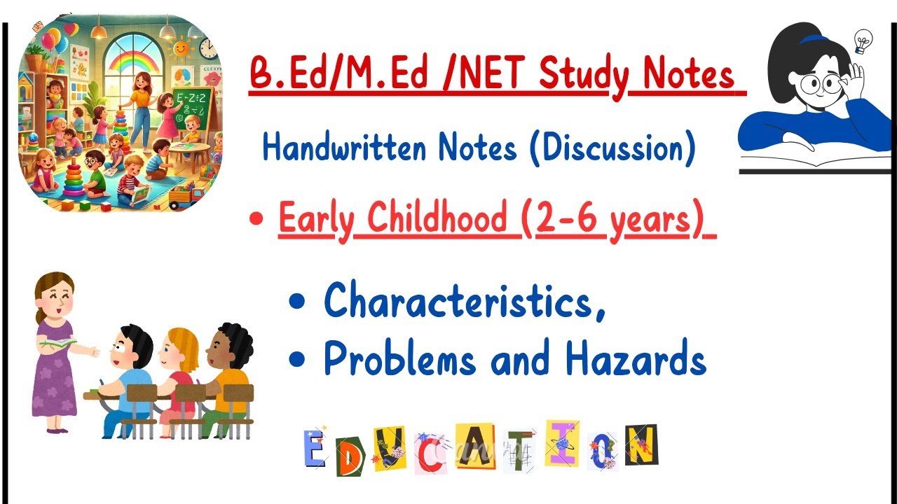 Early Childhood: Characteristics, Problems and Hazards | #bednotes