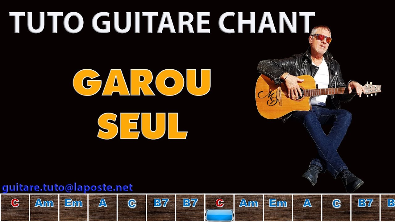 Tuto Guitare chant Garou Seul