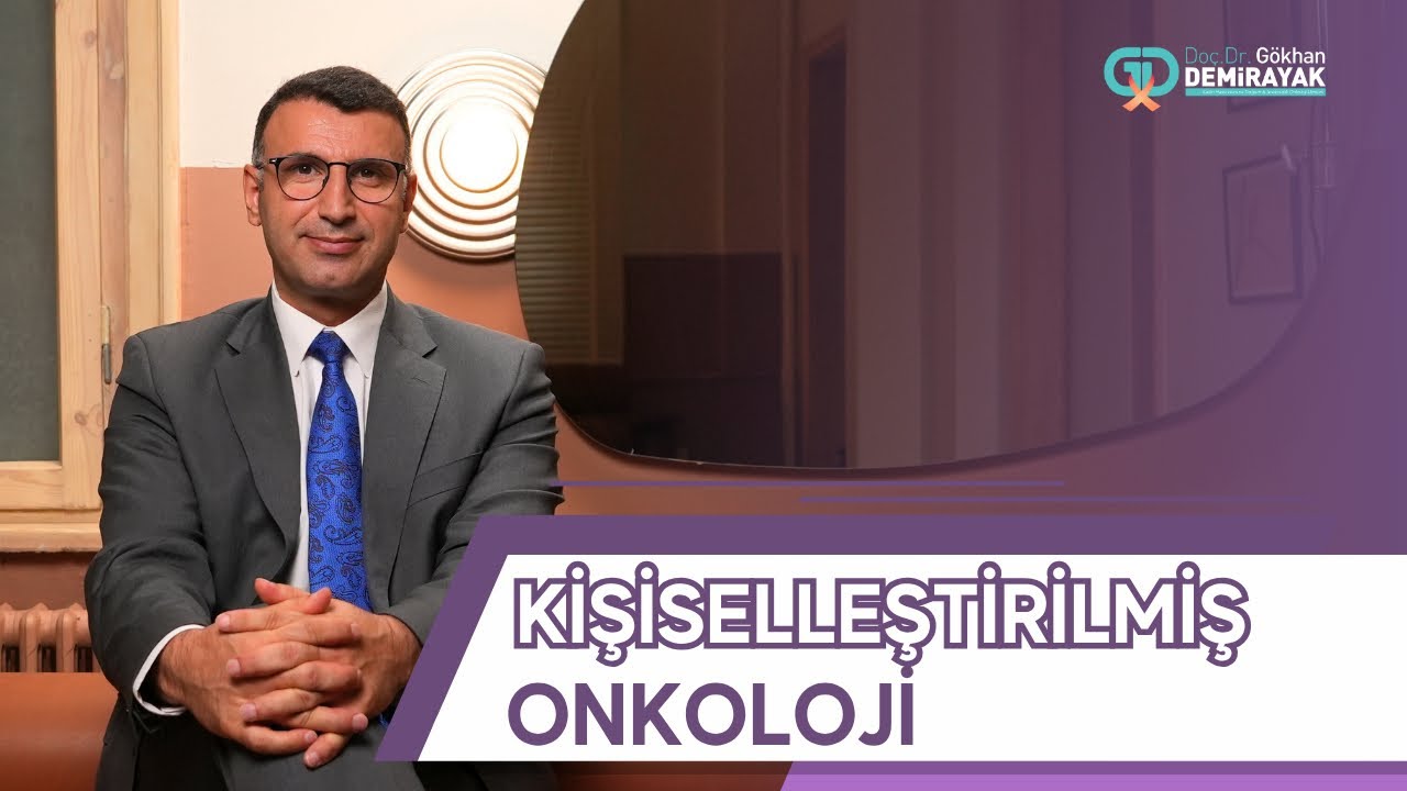 KİŞİSELLEŞTİRİLMİŞ ONKOLOJİ