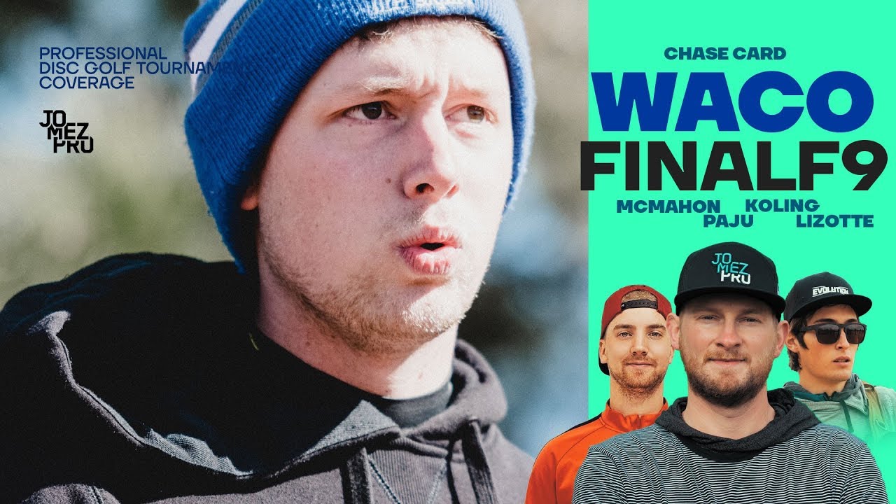 2019 WACO | FINALF9 | Chase | Koling, Lizotte, McMahon, Paju