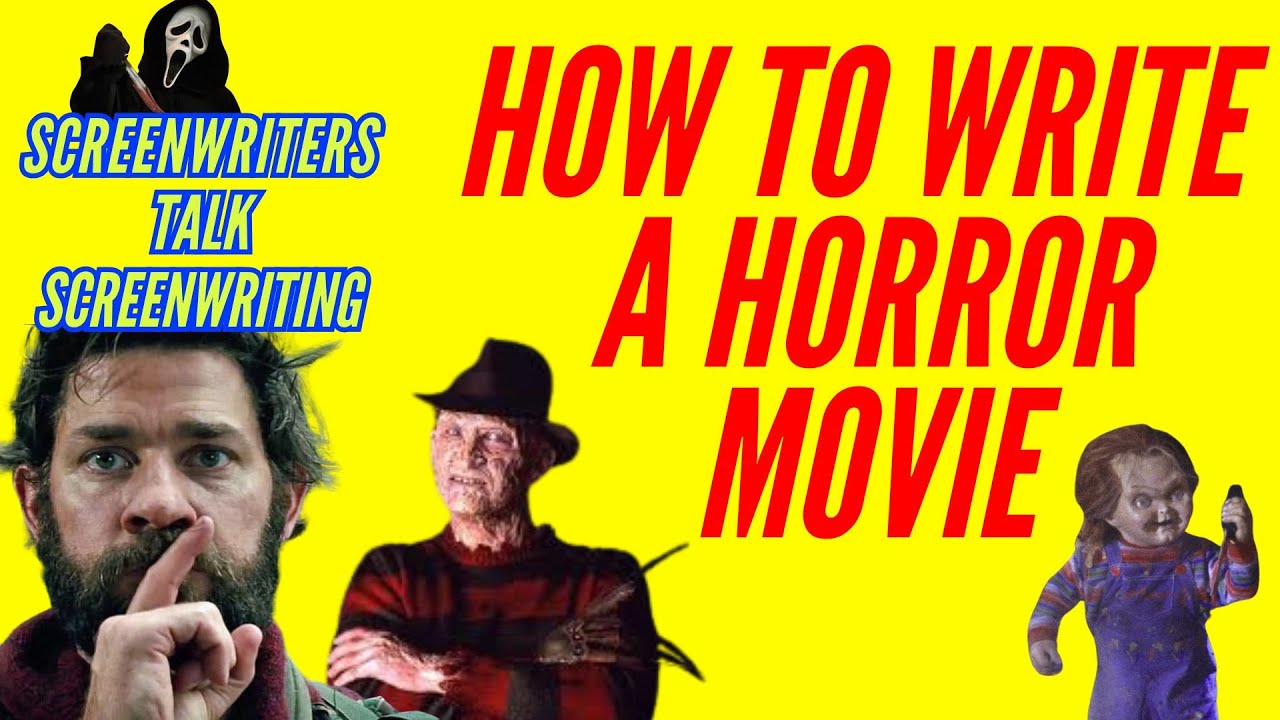 Horror Movie Writing - 10 Steps for Writing a Horror Movie