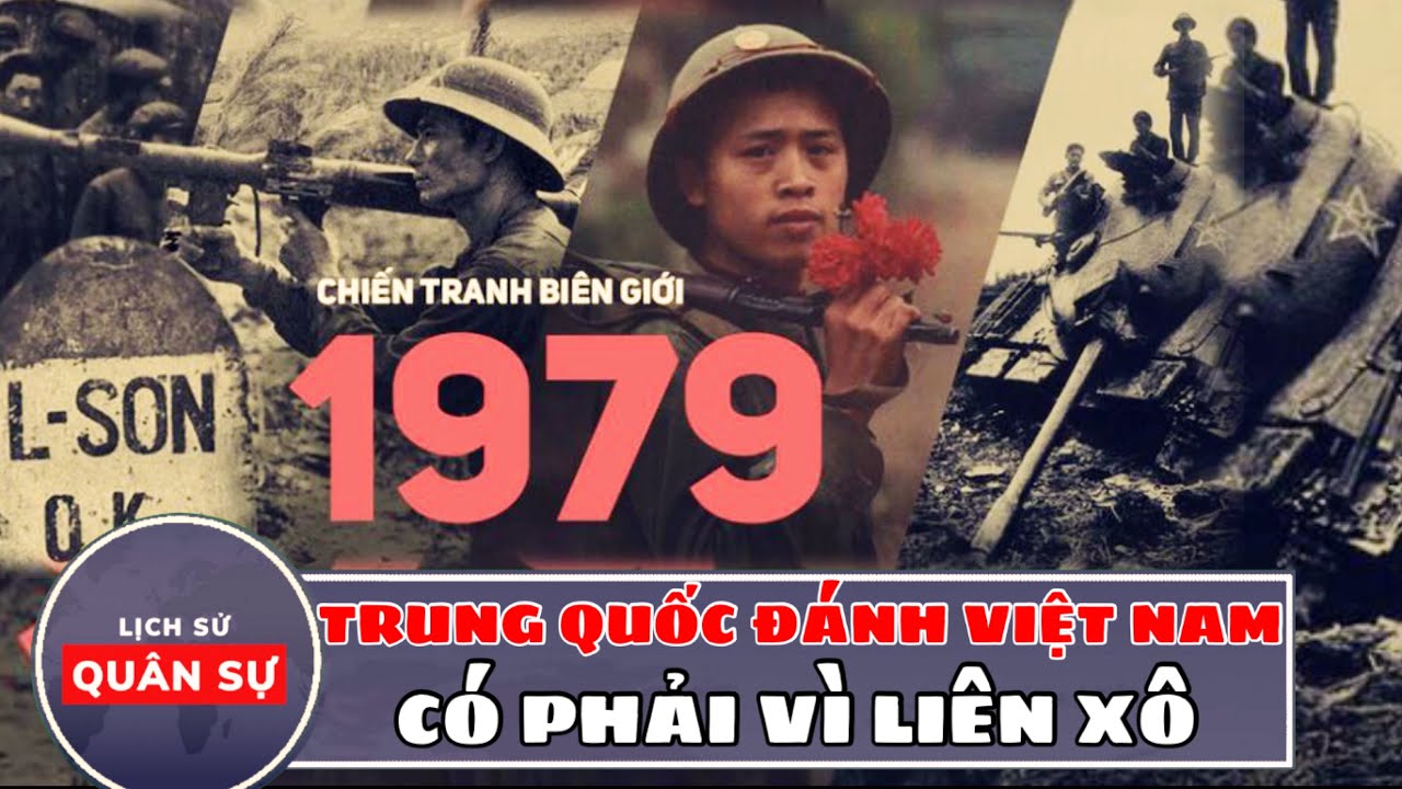 Việt Trung Phần 6: Vì Liên Xô Trung Quốc Xâm Lược Việt Nam 1979 | Lịch Sử Quân Sự