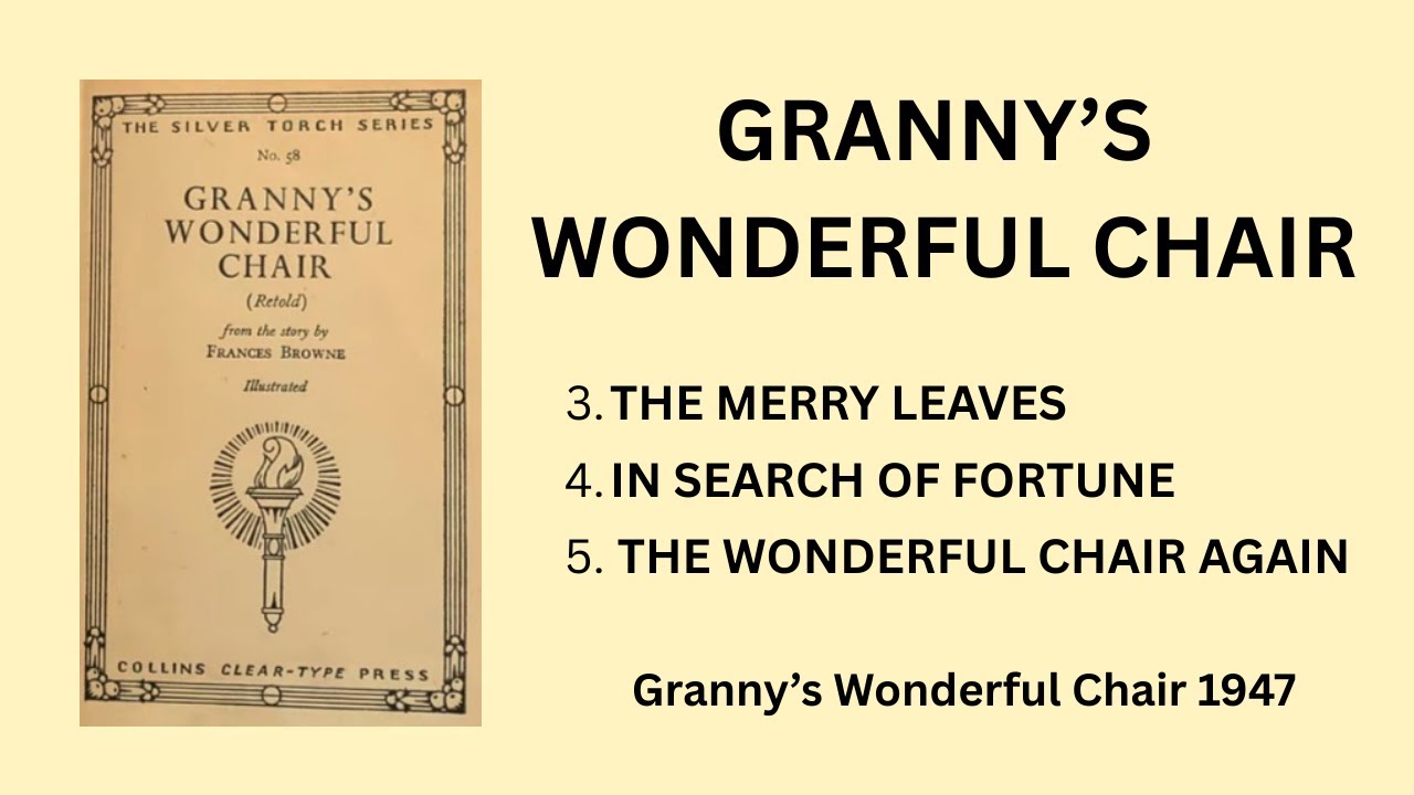 GRANNY'S WONDERFUL CHAIR. Ep. 2 - The Merry Leaves; In Search of Fortune, The Wonderful Chair Again