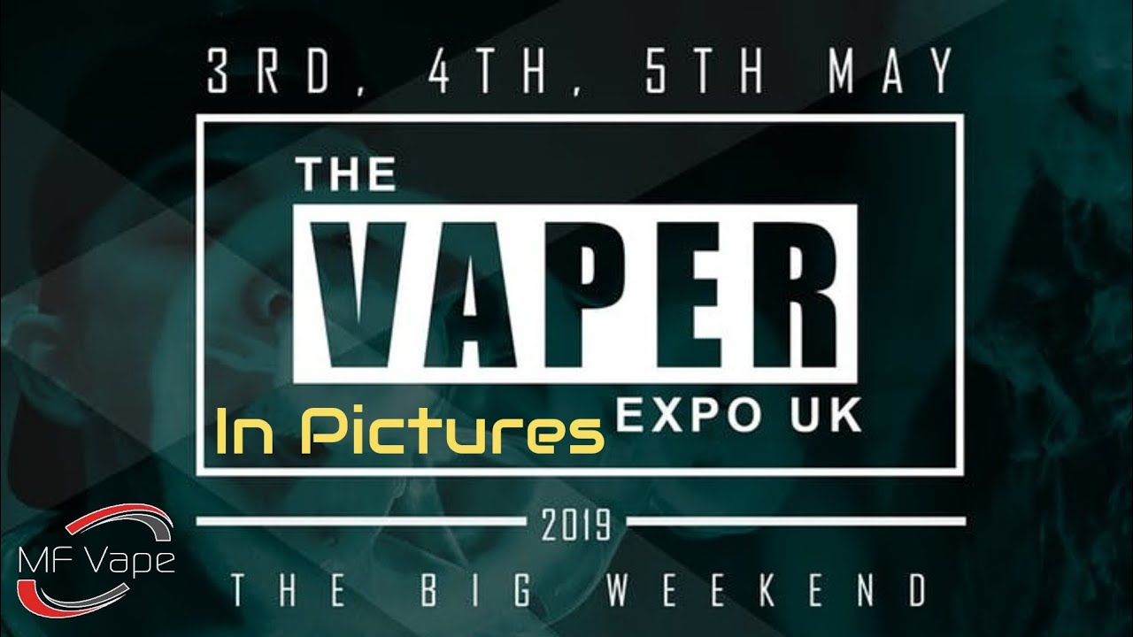 The Vaper Expo UK - May 2019 - In Pictures