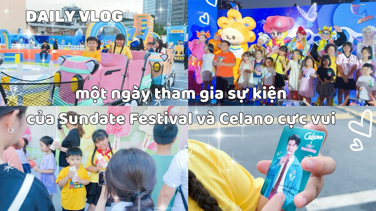 DAILY VLOG | Một Ngày Tham Gia Sự Kiện Của Sundate Festival Và Celano Cực Vui 🎀 Quà Cực Đỉnh 