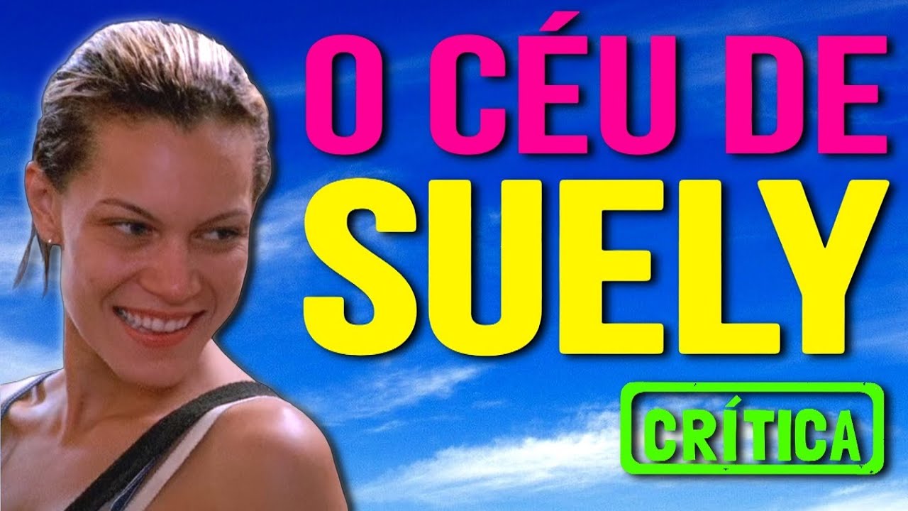 O CÉU DE SUELY (2006) - Crítica