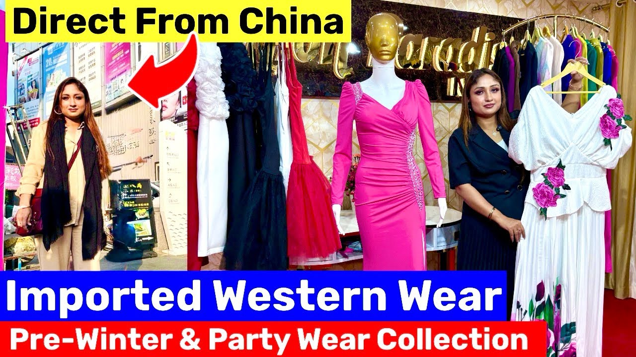 Imported western wear wholesale l Pre Winter imported & Party wear Dresses l China  fashion paradise