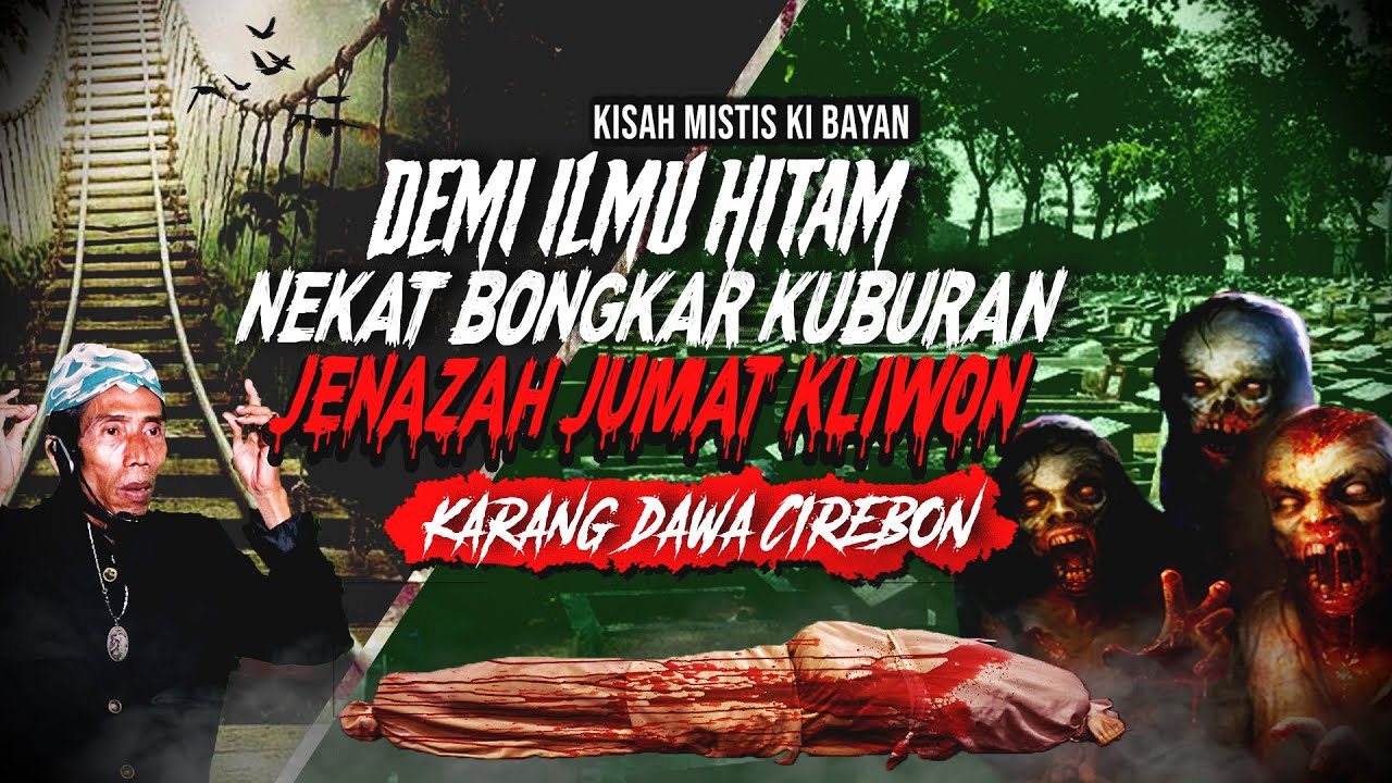 JENAZAH NYA DICARI DUKUN SANTET ! KISAH MISTIS ILMU HITAM KUBURAN MALAM JUMAT KLIWON #MisteriCirebon