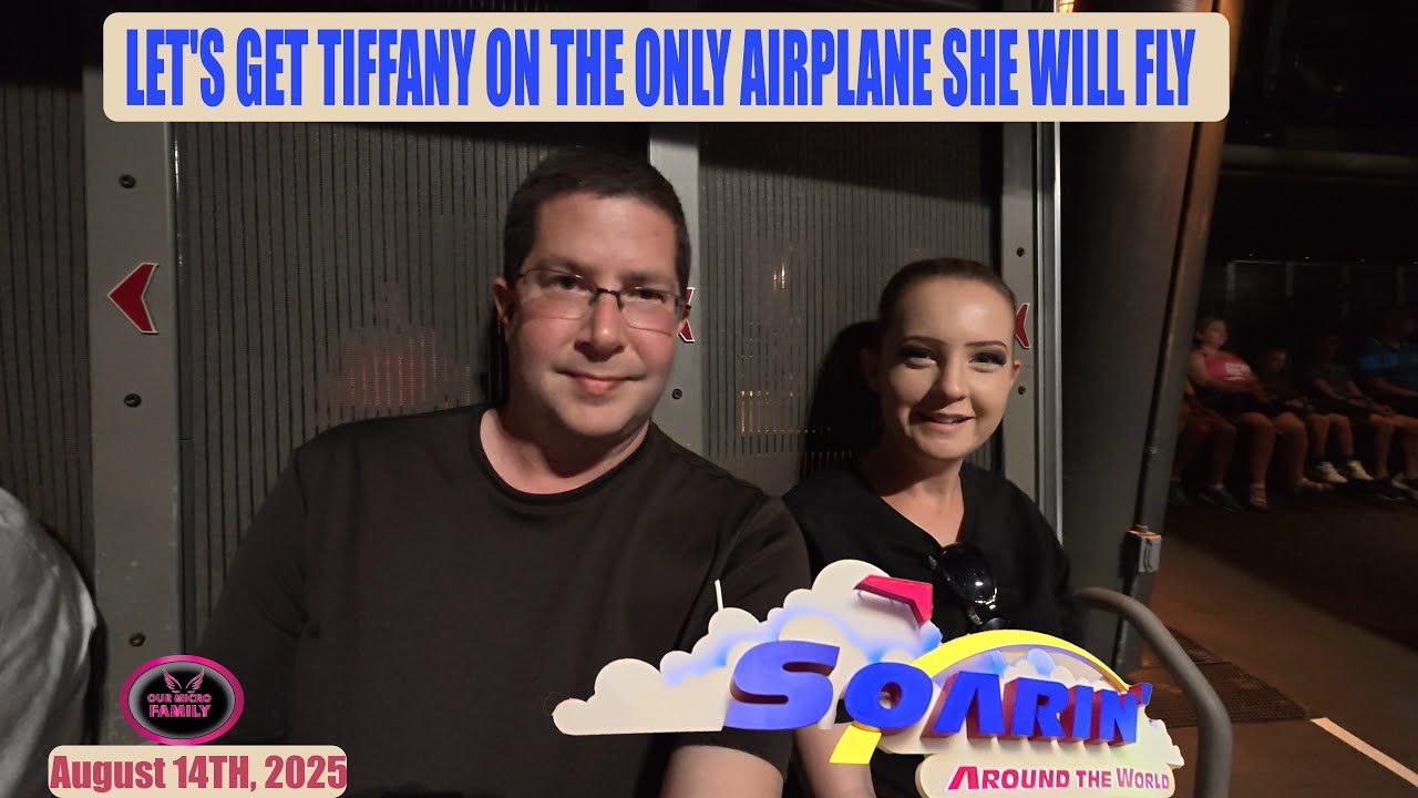 Let's Take A Flight Around The World on Soarin With Tiffany Finally | August 14 2025
