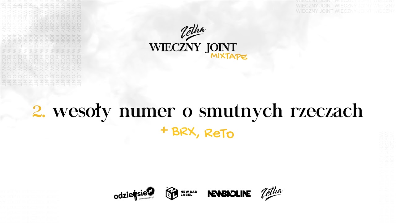 ZetHa - wesoły numer o smutnych rzeczach FT. Borixon, ReTo (WIECZNYJOINTmixtape)