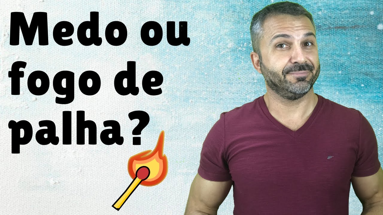 Medo de se envolver ou é apenas fogo de palha?