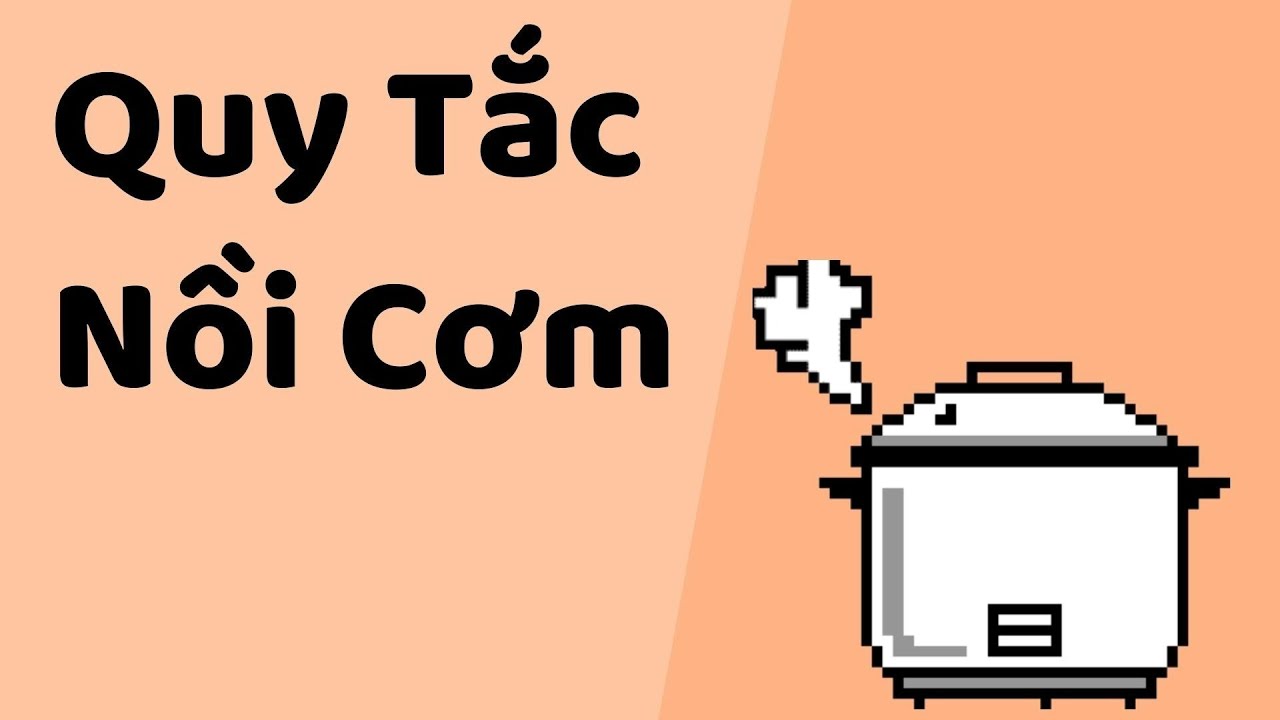 Quy tắc nồi cơm - Tri kỷ cảm xúc Web5ngay