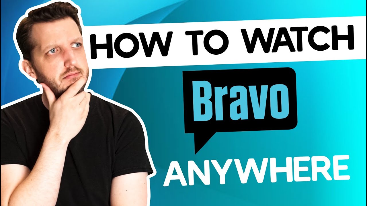 How to Watch Bravo TV (Without Cable) Anywhere in 2026