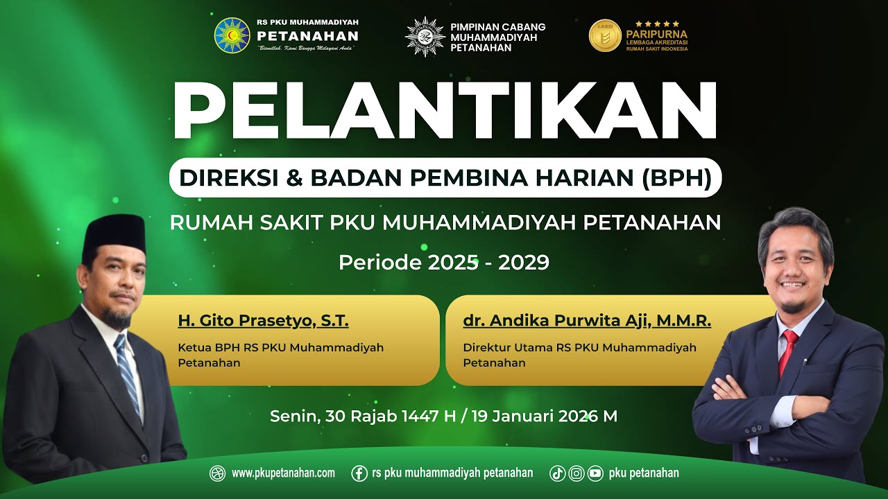 PELANTIKAN DIREKSI DAN BADAN PEMBINAAN HARIAN (BPH) RS PKU MUHAMMADIYAH PETANAHAN