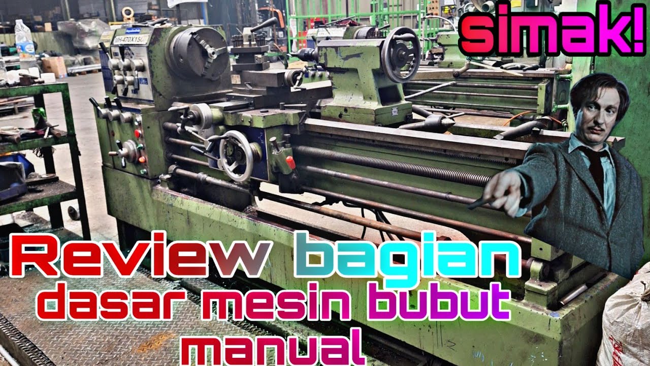 Review bagian bagian dasar mesin bubut manual untuk pemula