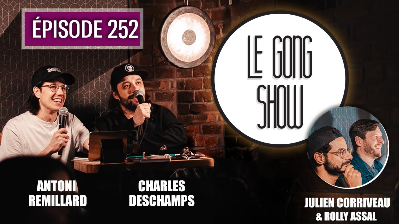 Le Gong Show - Ep.252 Julien Corriveau et Rolly Assal