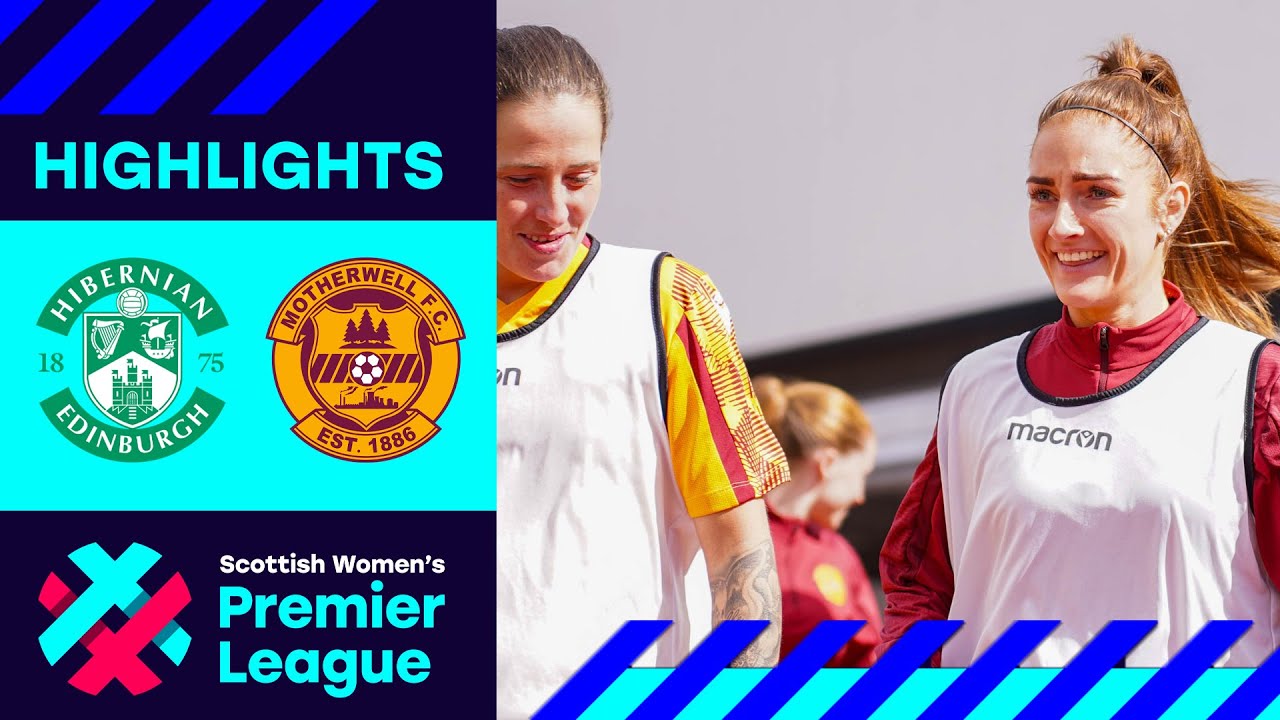 Hibernian 2-3 Motherwell | Women of Steel secure historic win at Meadowbank | SWPL