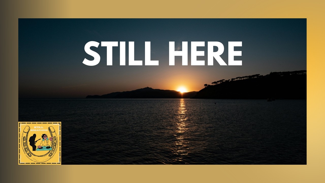 Still Here Tomorrow – Emotional Song About Staying | Still Breathing