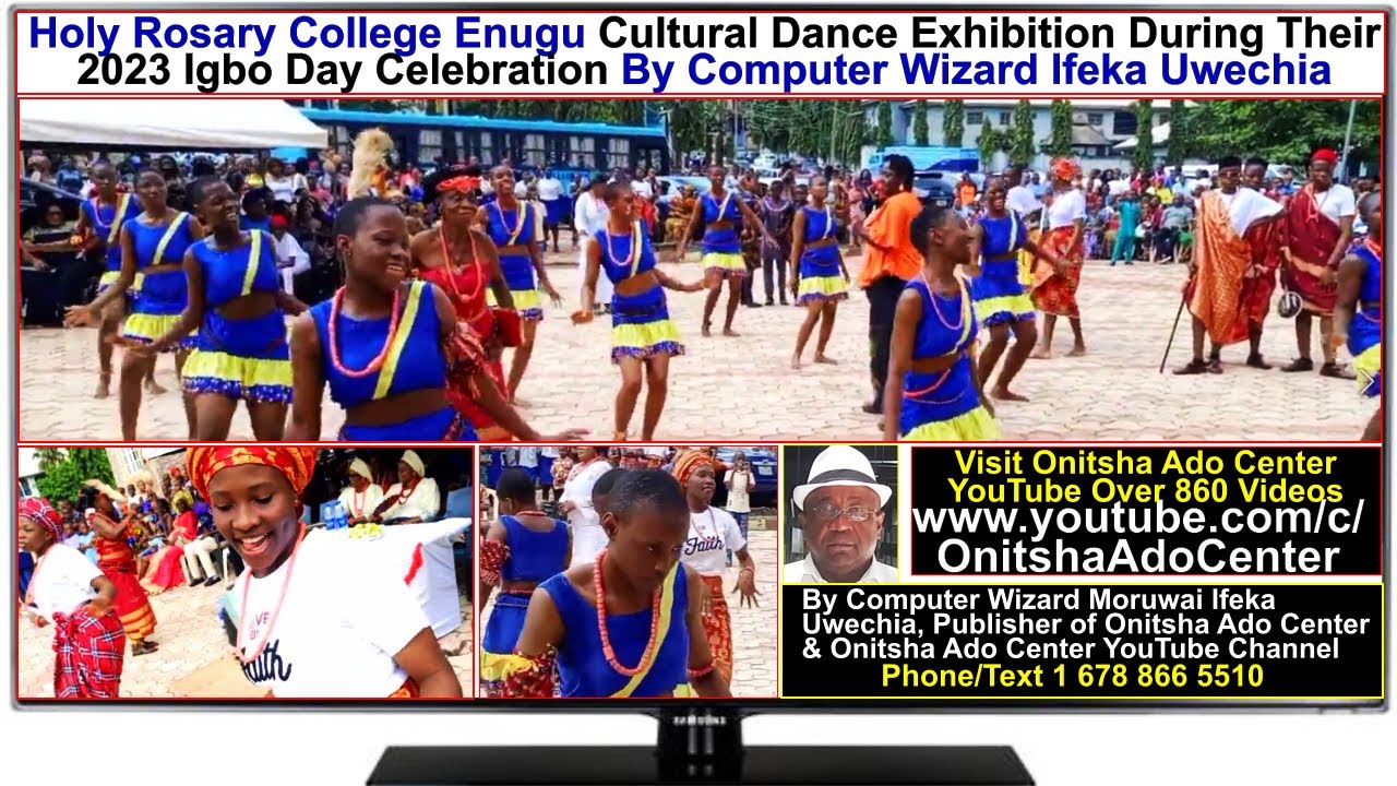 Holy Rosary College Enugu 2023 Igbo Day Celebration By Computer Wizard Ifeka Uwechia
